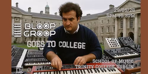 Bloop Groop Goes To College