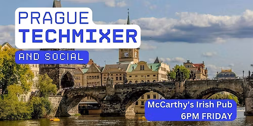 Prague Tech Mixer and Social (Tech \/ AI \/ Data \/ IT) \u2728