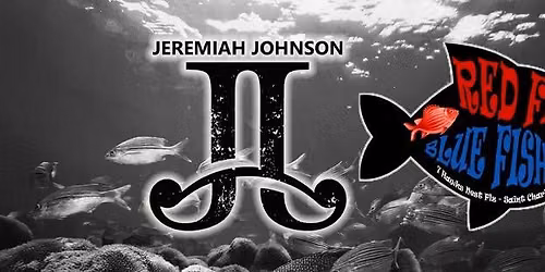 Jeremiah Johnson w\/TBA - TWO BANDS - NO COVER