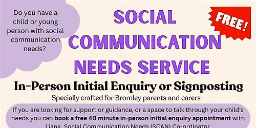 Social Communication Needs - In Person Initial Enquiry or Signposting