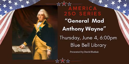 " General Mad Anthony Wayne"