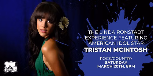 The Linda Ronstadt Experience Featuring American Idol Star Tristan McIntosh