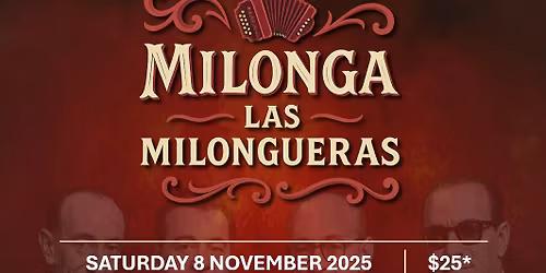 Milonga Las Milongueras | Saturday 8 November 2025