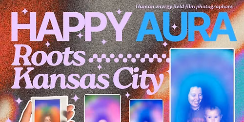 Happy Aura x Kansas City, Mo. RIVER MARKET