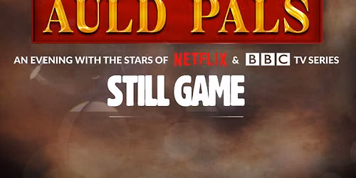 Auld Pals - Still Game - VIP