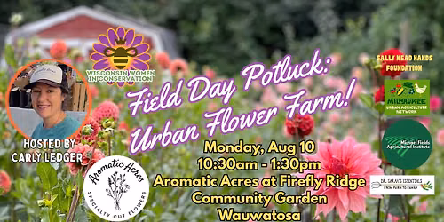 Field Day Potluck: Urban Flower Farm!