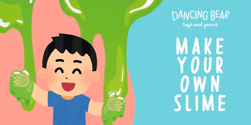 Make Your Own Slime (Tickets Required)