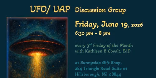 UFO\/ UAP Discussion Group - at Sunnyside Gift Shop, Hillsborough, NJ