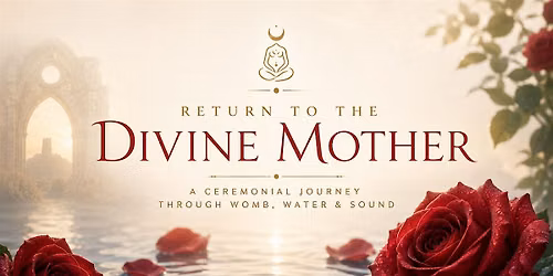 Return To The Divine Mother