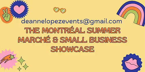 The Montr\u00e9al Summer March\u00e9 & Small Business Showcase