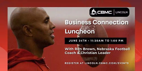 CBMC Lincoln June Business Connection Luncheon
