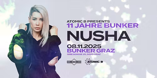 Atomic B pres. 11 Jahre Bunker with Nusha