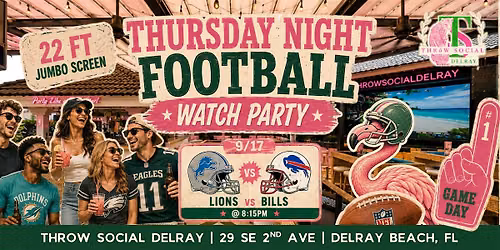 Lions vs Bills Watch Party! Thursday Night Football @ Throw Social Delray!