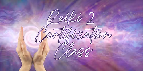 Reiki 2 Certification Class - Nashville, TN (In Person)