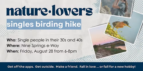 Nature Lovers: Singles Birding Hike \u2022 August