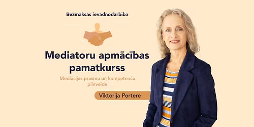 Bezmaksas ONLINE ievadnodarb\u012bba kursam MEDIATORU APM\u0100C\u012aBAS PAMATKURSS