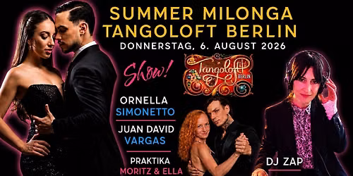Special Milonga at TANGOLOFT \u269c\ufe0f Show Ornella Simonetto & Juan David Vargas \u269c\ufe0f DJ Zap \ud83c\udf1f Practica 