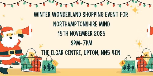 \ud83c\udf84Winter Wonderland Shopping Event for Northamptonshire MIND \ud83c\udf84\n
