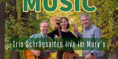 Trio Schr\u00e4gsaiten live im Mary\u2019s