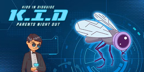 K.I.D \u2013 Kids In Disguise Parents Night Out \ud83d\udd76\ufe0f