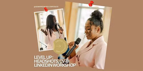 Level Up : Headshots, CV & LinkedIn Workshop