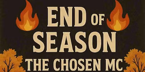 End Of Season - The Chosen MC