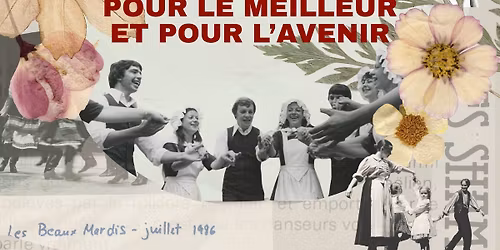 Danser la f\u00eate - Pour le meilleur et pour l'avenir -50e anniversaire des Chamaniers 