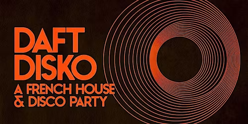 Daft Disko [french house & disco party] - Rochester, NY