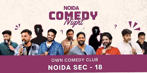 Noida Comedy Night