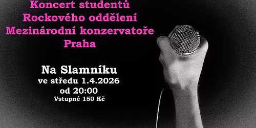 Koncert kapely LeH\u00e1ro + koncert student\u016f Rockov\u00e9ho odd\u011blen\u00ed Mezin\u00e1rodn\u00ed konzervato\u0159e Praha