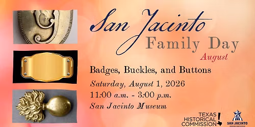 San Jacinto Family Day: Badges and Buttons