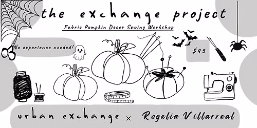 The Exchange Project - Fabric Pumpkin Decor Workshop