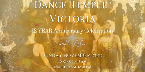 Dance Temple 12th Anniversary w\/ Lila