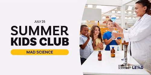 Summer Kids Club: Mad Science (Niagara Pen Centre)