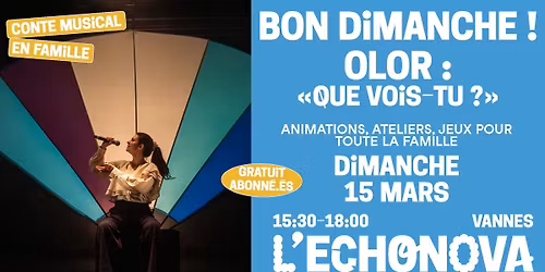 BON DIMANCHE ! OLOR : Que vois-tu ? - L'Echonova