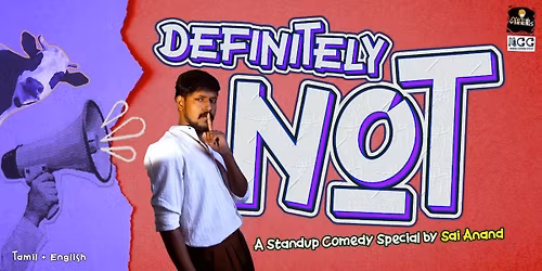 DEFINITELY NOT - A Standup comedy Special