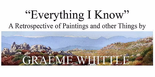 Everything I Know - Graeme Whittle Retrospective opening event.