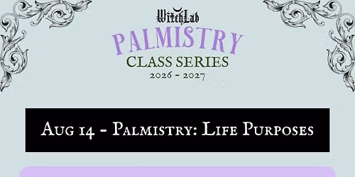 Palmistry: Life Purposes- Class #2 in our Palmistry Class Series