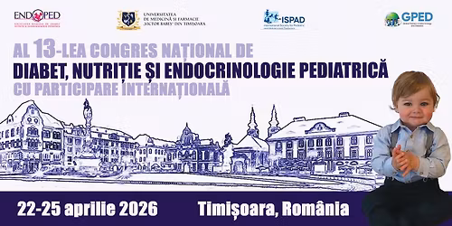 Al 13-lea Congres Na\u021bional al Societ\u0103\u021bii Rom\u00e2ne de Diabet, Nutri\u021bie \u0219i Endocrinologie Pediatric\u0103