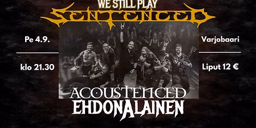 Acoustenced & Ehdonalainen - We still play Sentenced \/\/ Varjobaari, Tampere 4.9.2026