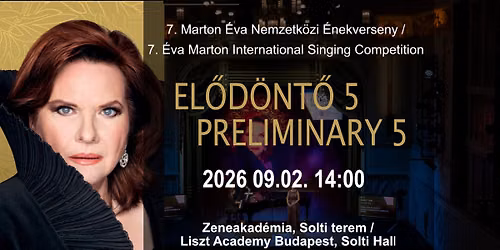 5. El\u0151d\u00f6nt\u0151 \/ Preliminary 5,  7. \u00c9va Marton International Singing Competition