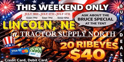 GRAND OPENING: 20 RIBEYES $40 \/ HUGE TRUCKLOAD MEAT SALE IN LINCOLN, NE @ TRACTOR SUPPLY NORTH