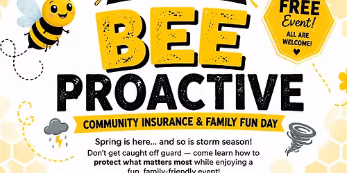 BEE PROACTIVE: Community Insurance & Family Fun Day