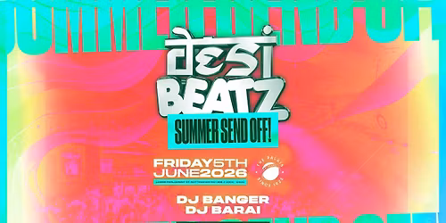 Desi Beatz Nottingham : Summer Send Off | 05.06.26 | PALAIS NOTTINGHAM