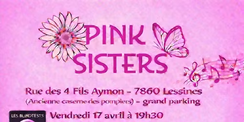 Blind test et repas au profit de l\u2019association \u00ab Les Pink Sisters \u00bb:Lutte contre le cancer du sein.
