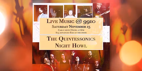Night Howl & The Quintessonics @ 9910 (EARLY SHOW)