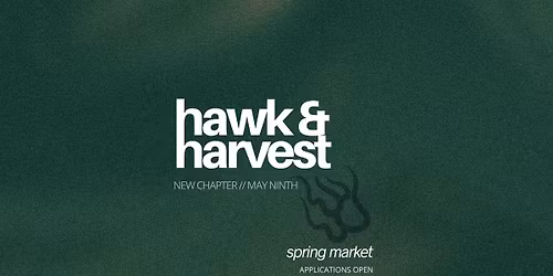 Hawk & Harvest 2026 Spring Market