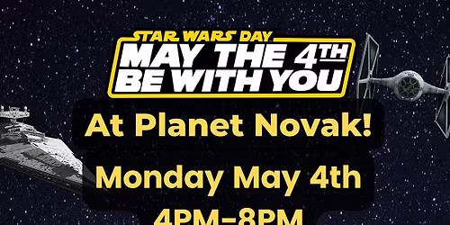 May The Fourth Be With You at Planet Novak Fredericksburg, VA