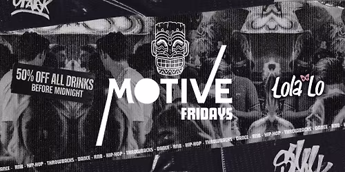 Motive Fridays - 50% Off All Drinks Before 11PM!