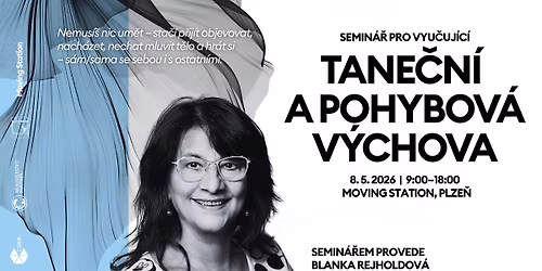 TANE\u010cN\u00cd A POHYBOV\u00c1 V\u00ddCHOVA \/ Semin\u00e1\u0159 pro vyu\u010duj\u00edc\u00ed